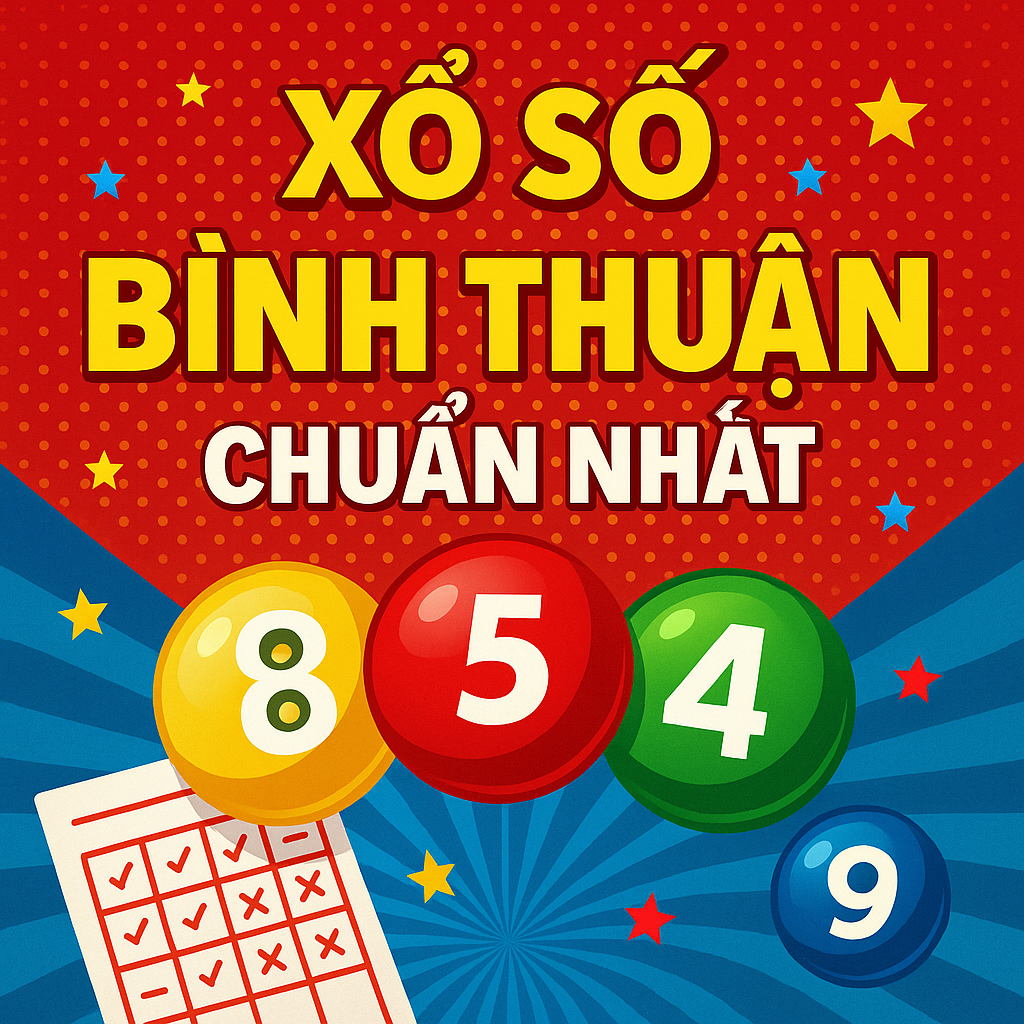 Soi Cầu Xổ Số Bình Thuận 1/5 – Dự đoán XSBTH 1/5/2025 Chuẩn Nhất Hôm Nay